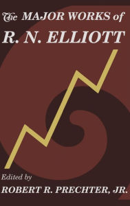Title: The Major Works of R. N. Elliott, Author: Ralph Nelson Elliott
