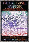 Download ebook pdfs online The Time Travel Handbook: A Manual of Practical Teleportation and Time Travel 9780932813688 by   in English