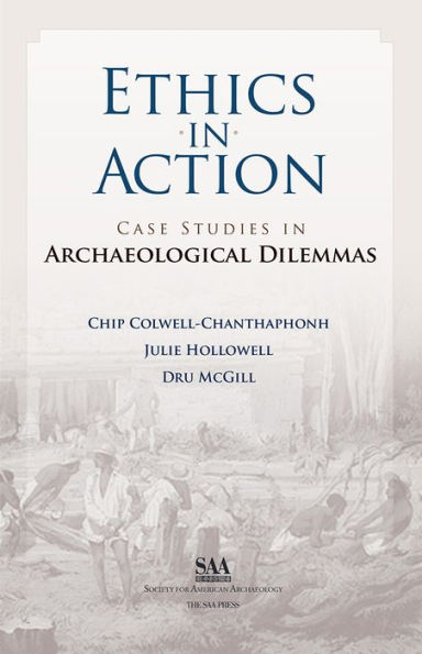 Ethics Action: Case Studies Archaeological Dilemmas