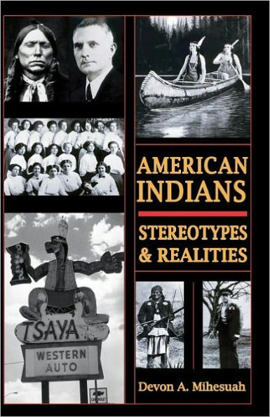 American Indians: Sterotypes & Realities / Edition 1
