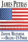 Zionism, Militarism and the Decline of US Power