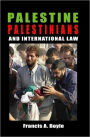 Palestine, Palestinians, and International Law