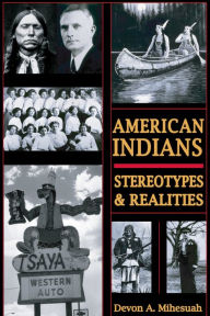 Title: American Indians: Stereotypes & Realities, Author: Devon A. Mihesuah