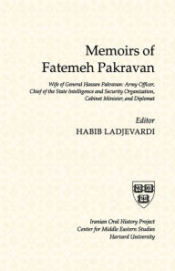 Title: The Memoirs Of Fatemeh Pakravan, Author: Fatemeh Pakravan