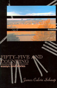 Title: Fifty-Five and Counting, Author: James Calvin Schaap