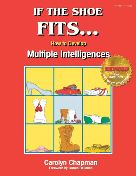 If the Shoe Fits . . .: How to Develop Multiple Intelligences in the Classroom / Edition 1