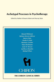 Title: Archetypal Processes in Psychotherapy (Chiron Clinical Series), Author: Nathan Schwartz-Salant