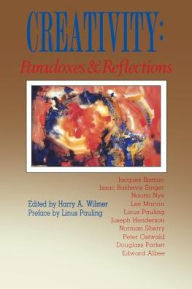 Title: Creativity Paradoxes Reflect (P), Author: Harry a Wilmer