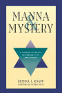 Manna and Mystery: A Jungian Approach to Hebrew Myth and Legend