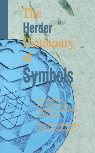 Title: The Herder Dictionary of Symbols: Symbols from Art, Archaeology, Mythology, Literature, and Religion, Author: Boris Matthews