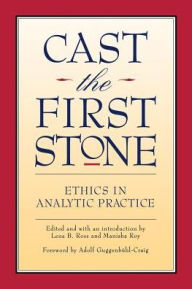 Title: Cast the First Stone: Ethics in Analytical Practice, Author: Manisha Roy