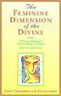 The Feminine Dimension of the Divine: A Study of Sophia and Feminine Images in Religion / Edition 1