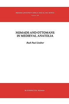 Nomads and Ottomans Medieval Anatolia