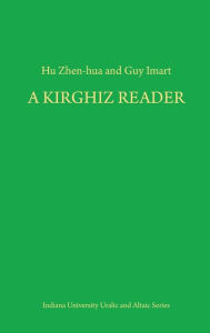 Title: A Kirghiz Reader, Author: Hu Zhen-hua