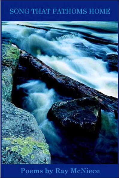Song That Fathoms Home: Poems