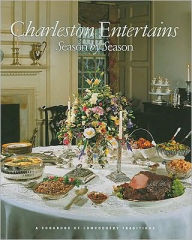 Title: Charleston Entertains: Season by Season, Author: Ann Copenhaver Cotton