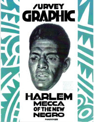 Title: Survey Graphic: Harlem Mecca of the New Negro, Author: Alain LeRoy Locke Ph.D.