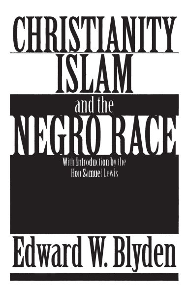 Christianity, Islam and the Negro Race