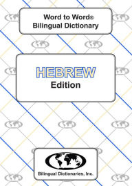 Title: Hebrew Word to Word Bilingual Dictionary, Author: C MA Sesma