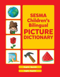Title: Sesma Children's Bilingual Picture Dictionary Spanish Edition, Author: C MA Sesma