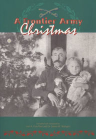 Title: A Frontier Army Christmas, Author: Lori A. Cox-Paul