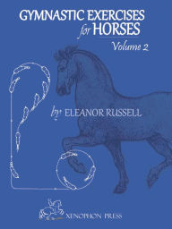 Title: Gymnastic Exercises For Horses, Author: Eleanor Russell