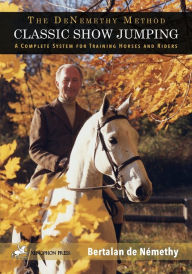 Title: Classic Show Jumping: The de Nemethy Method, Author: Huddie Ledbetter