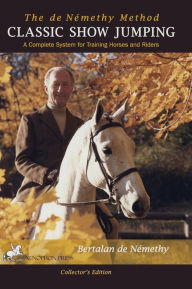 Title: Classic Show Jumping: The de Nemethy Method, Author: Huddie Ledbetter