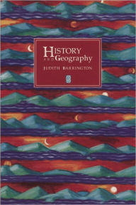 Title: History and Geography, Author: Judith Barrington