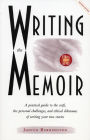 Writing the Memoir: From Truth to Art, Second Edit