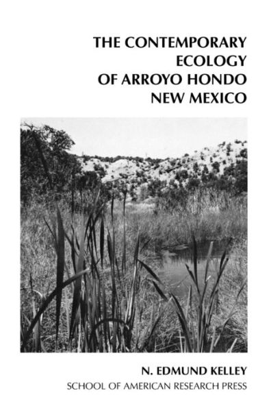 The Contemporary Ecology of Arroyo Hondo, New Mexico