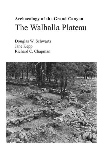 Archeology of the Grand Canyon: The Walhalla Plateau