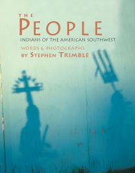 Title: The People: Indians of the American Southwest / Edition 1, Author: Stephen Trimble