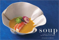 Title: Soup: Recipes by 108 Chefs from the Simple to the Complex, Author: Battman