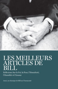 Title: Les Meilleurs Articles De Bill, Author: Bill W.
