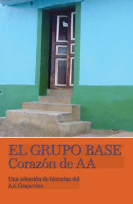 Title: El Grupo Base, Author: AA Grapevine