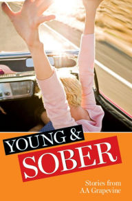 Title: Young & Sober: Stories from AA Grapevine, Author: AA Grapevine