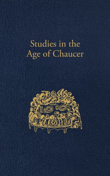 Studies in the Age of Chaucer: Volume 45