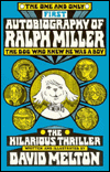 The One and Only Autobiography of Ralph Miller: The Dog Who Knew He Was a Boy