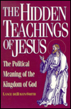 Title: The Hidden Teachings of Jesus: The Political Meaning of the Kingdom of God, Author: Lance Dehaven-Smith