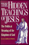the Hidden Teachings of Jesus: Political Meaning Kingdom God