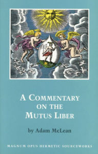 Title: A Commentary on the Mutus Liber, Author: McLean