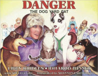 Title: Danger the Dog Yard Cat, Author: Libby Riddles