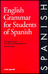 Title: English Grammar for Students of Spanish: The Study Guide for those Learning Spanish / Edition 4, Author: Emily Spinelli