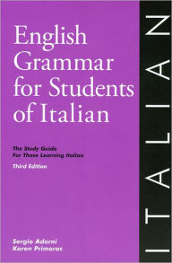 Title: English Grammar for Students of Italian, 3rd Edition: The Study Guide for Those Learning Italian / Edition 3, Author: Sergio Adorni