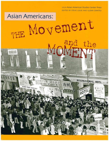 Asian Americans: The Movement and the Moment / Edition 1