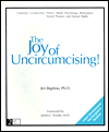 Title: The Joy of Uncircumcising!: Exploring Circumcision, Author: Jim Bigelow