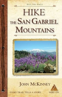 Hike the San Gabriel Mountains: Best Day Hikes Foothills and High Country