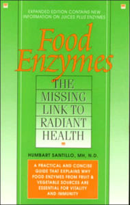 Title: Food Enzymes: Missing Link to Radiant Health, Author: Humbart Santillo