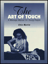 Title: The Art Of Touch: A Massage Manual for Young People, Author: Chia Martin